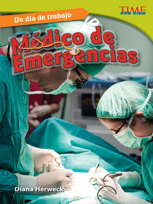 Title details for Un día de trabajo: Médico de emergencias (All in a Day's Work: ER Doctor) by Diana Herweck - Available